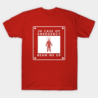 Beam Me Up In Case Of Emergency Funny Sci-fi Trekkie Meme T-Shirt